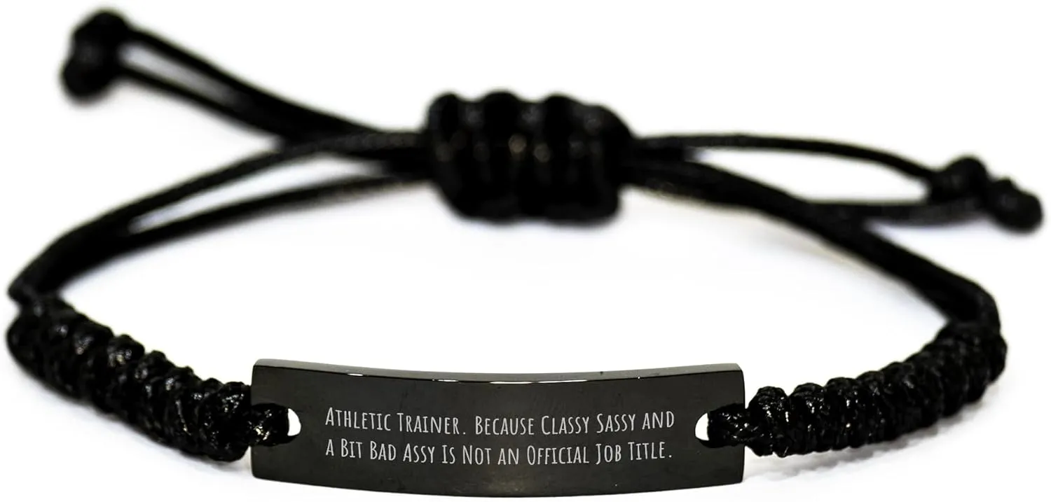 Athletic Trainer Rope Bracelet Gifts from Friends, Coworkers to Family, 'Classy Sassy And A Bit Fearlessy Is Not An Official Job Title' Funny Christmas Memorable Present