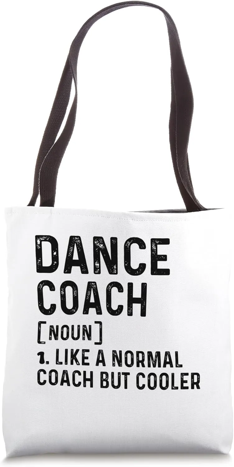 Dance Coach Like a Normal Coach But Cooler Dance Trainer Tote Bag