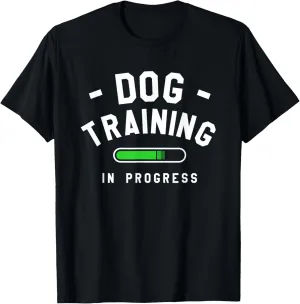 Dog Training In Progress Dogs Trainer T-Shirt