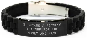 Fitness Trainer Gifts For Men Women Friends Coworkers Family with Funny Quote I Became A Fitness Trainer For The Money And Fame Glide lock Clasp Bracelet Christmas Unique Gifts