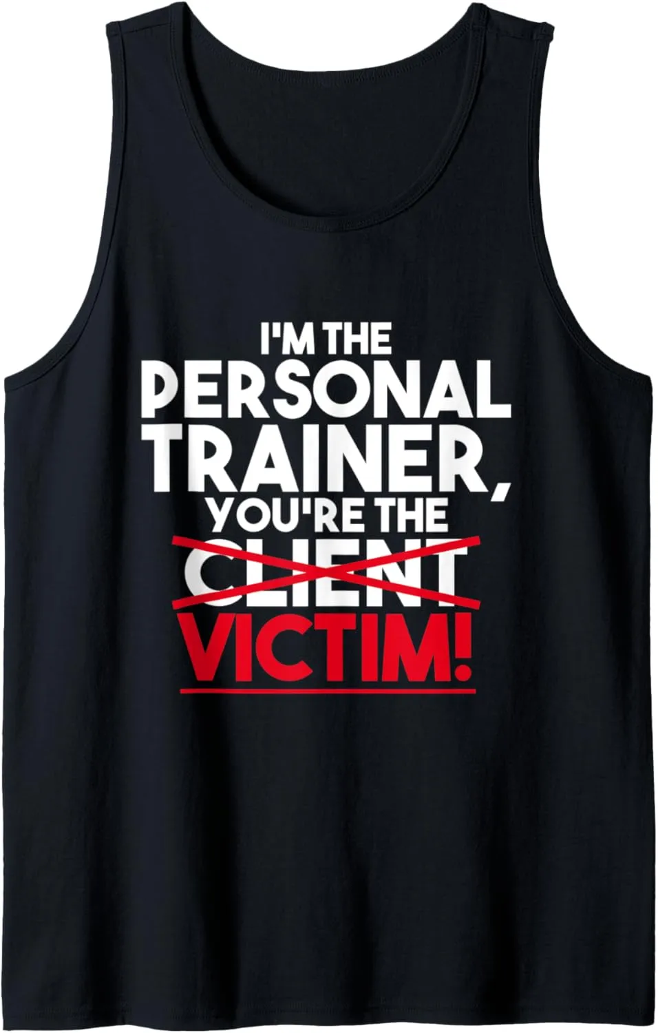 Funny Victim Personal Trainer Fitness Workout Coach Tank Top