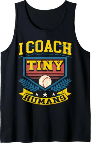 I Coach Tiny Humans Baseball Team Softball Trainer Men Women Tank Top
