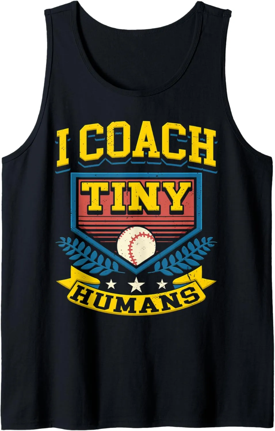 I Coach Tiny Humans Baseball Team Softball Trainer Men Women Tank Top