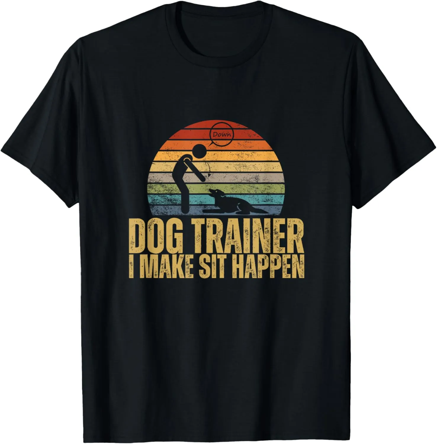 I Make Sit Happen Vintage Distressed Funny Dog Trainer T-Shirt