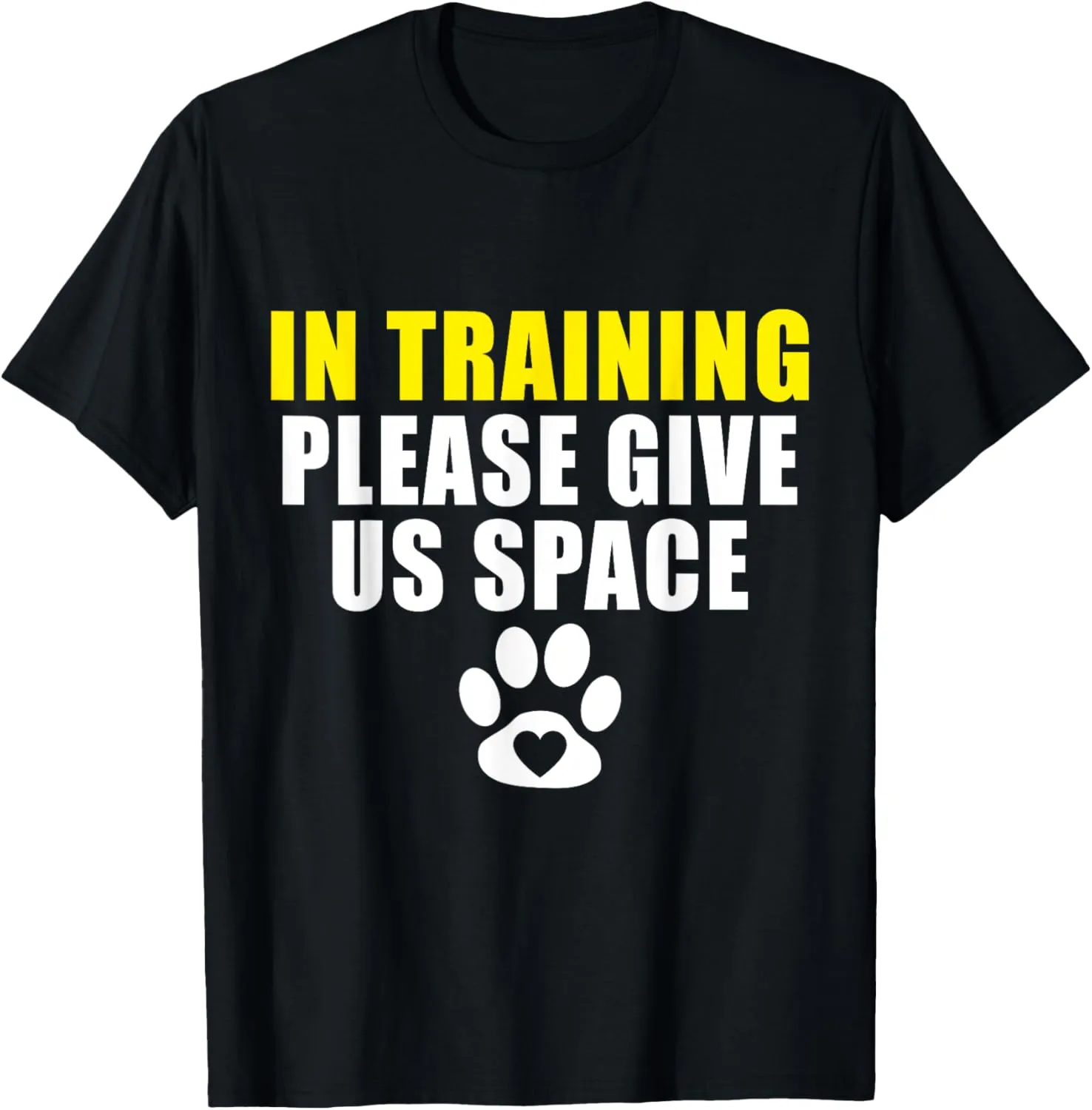 In Training Please Give Us Space Dog Training Dog Trainer T-Shirt