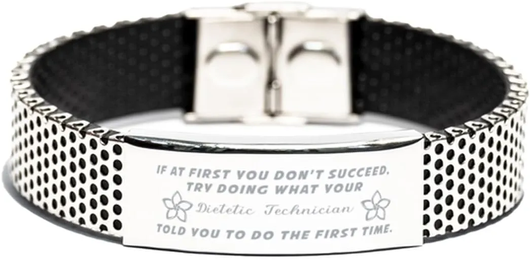 Inspirational Stainless Steel Bracelet, If at first you don't succeed, try doing what your athletic trainer told you to do the first time., Gifts for Dietetic Technician Engraved Message