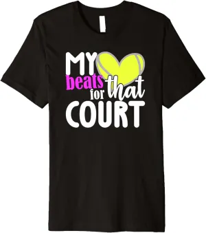 My Heart Beats On That Court Passion for Tennis Lover Premium T-Shirt