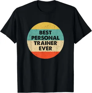 Personal Trainer Shirt | Best Personal Trainer Ever T-Shirt