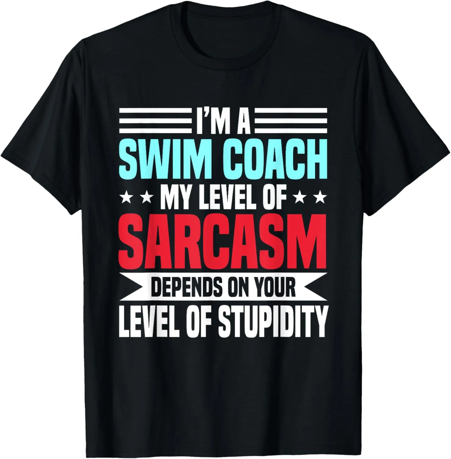 Swim Coach Professional Instructor Trainer Level Of Sarcasm T-Shirt