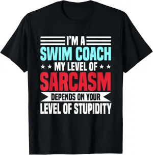 Swim Coach Professional Instructor Trainer Level Of Sarcasm T-Shirt