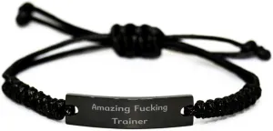 Unique Trainer, Amazing Fucking Trainer, Nice Black Rope Bracelet for Men Women from Team Leader