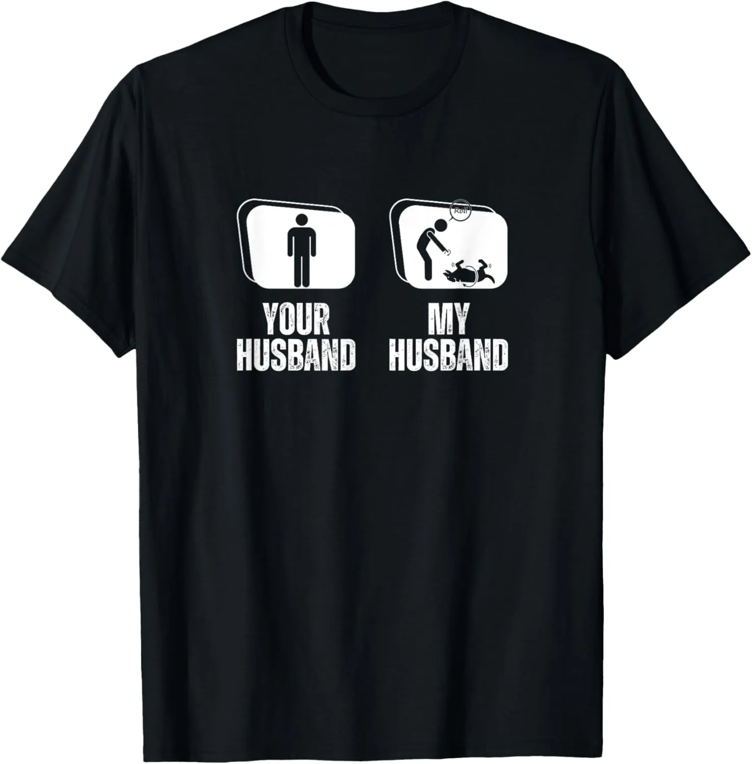Your Husband My Husband Wife Funny Dog Trainer T-Shirt